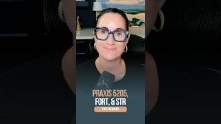 FREE Praxis 5205, FORT 190/890 and STR 293 Webinar