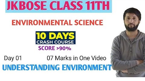 JKBOSE CLASS 11TH ENVIRONMENT (EVS) Chapter 01 Understanding Environment IMPORTANT QUESTIONS