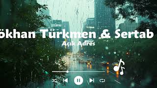 Gökhan Türkmen & Sertab E Açık Adres