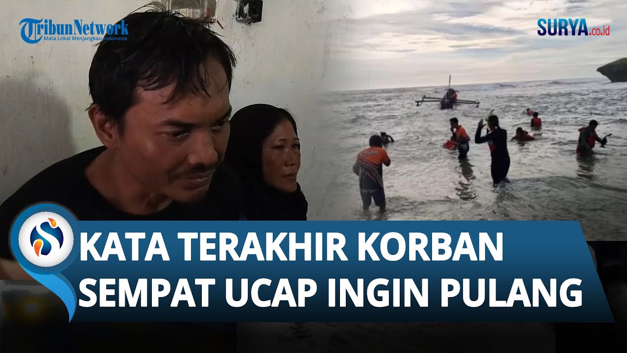 KATA TERAKHIR Siswa SMPN 7 Mojokerto yang Tewas Terseret Ombak Pantai Drini, Ucap Ingin Pulang?