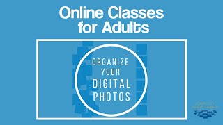 Organize Your Digital Photos | Virtual Classes for Adults with Iowa City Public Library