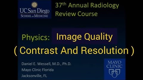 Image quality : Contrast Resolution | Spartial Resolution