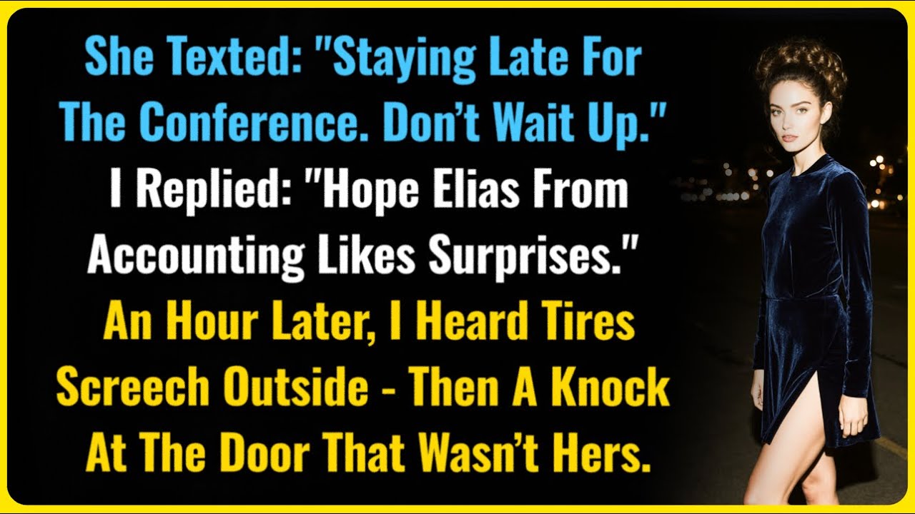 She Texted: "Staying Late For The Conference". I Replied:"Hope Elias From Accounting Likes..