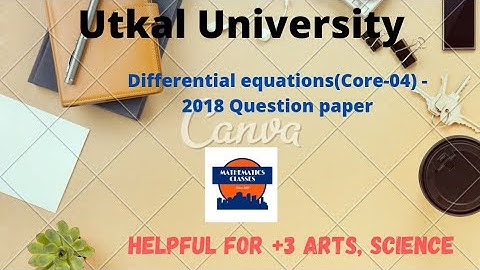 Differential equations (Core-04),2018, Utkal University Mathematics Question