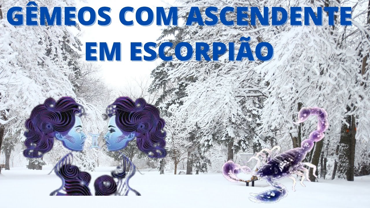 GÊMEOS COM ASCENDENTE EM ESCORPIÃO - YouTube