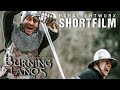 Burning Lands - Medieval  Short Film (Fantasy) [4K]