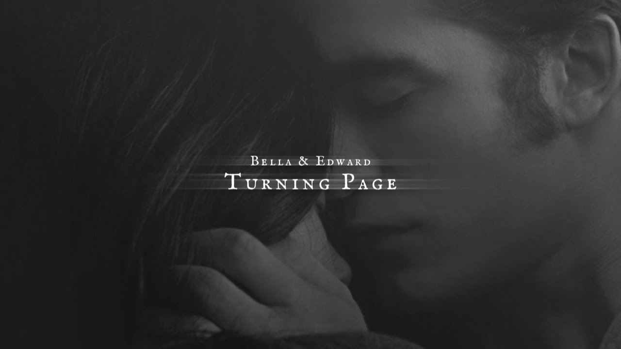 Bella & Edward  | Turning Page [HBD @Gemma-Karma ]