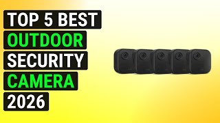 Top 5 Best Outdoor Security Camera 2026 | Smart Outdoor Surveillance