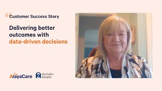 Acclaim Health: Delivering better outcomes with data-driven decisions