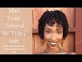 How to Mini Twist &amp; Style Tutorial on Short to Medium Type 4 Natural Hair|Kay Brittany