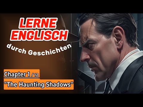 Lerne Englisch durch eine Geschichte | Schatten der Täuschung - Kapitel 1 | Englisch macht Spaß