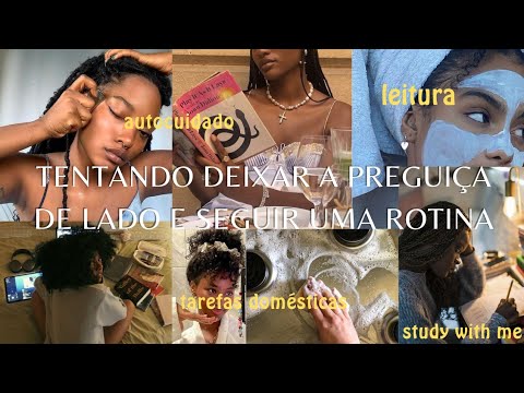 TENTANDO deixar a preguiça de lado e SEGUIR uma ROTINA| estudos, leitura, skin care, organização e +