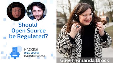 Should Open Source be Regulated?  Amanda Brock - Ep10 Clip: The Hacking Open Source Business Podcast