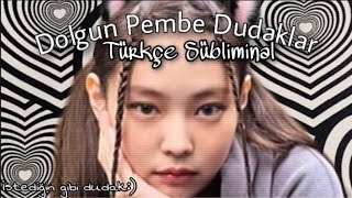 İstediğin Dudağa Sahip Ol :) Daha Pembe ve Dolgun Dudaklar | The Dream Subliminal