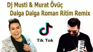 DALGA DALGA ROMAN REMİX murat Övüç Dj  musti  2020 Resimi