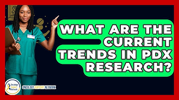 What Are The Current Trends In PDX Research? - Oncology Support Network