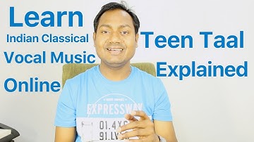 Teen Taal Explained "Online Indian Classical Singing Lessons/Tutorials" By Mayoor