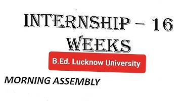 Morning Assembly file | Internship - 16 weeks | B.ed. 4th semester | Lucknow University