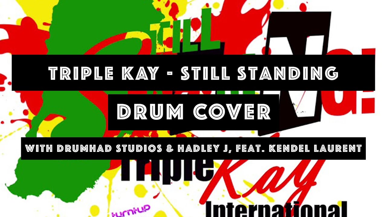 Watch Triple Kay International - "Still Standing" Drum Cover on YouTube Watch Triple Kay International - "Still Standing" Drum Cover on YouTube