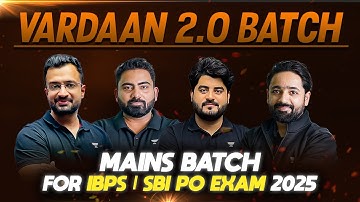 Vardaan 2 0 Mains Batch for IBPS & SBI PO 2025 | Abhijeet Sir, Vishal Sir, Sumit Sir & Puneet Sir
