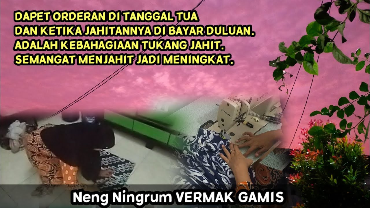 [18 Jan 2023] KEBAHAGIAAN TUKANG JAHIT. 