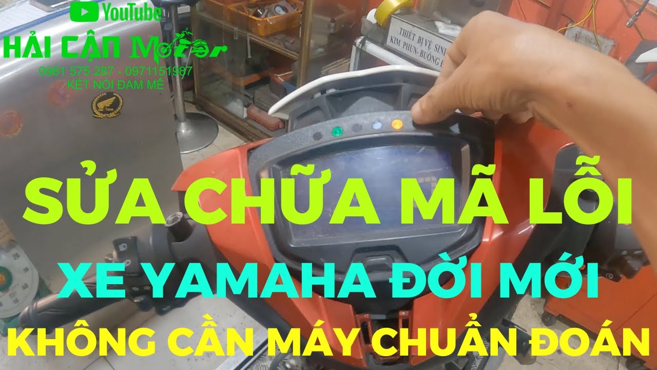 Sửa chữa mã lỗi xe Yamaha đời mới không cần máy đọc lỗi