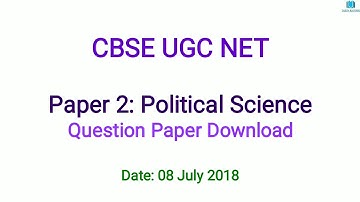 CBSE UGC NET 2018 Paper 2: Political Science Held on 8 July 2018 (Download PDF)