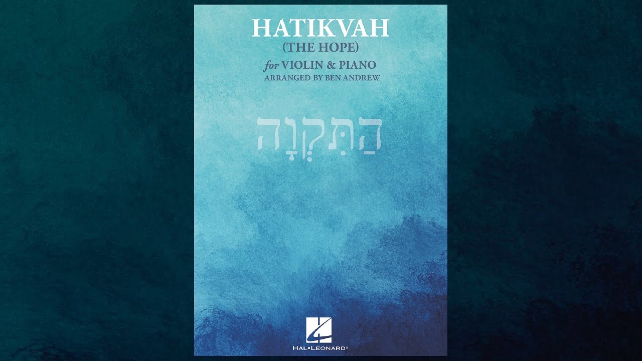 Hatikvah - arr for violin & piano. ABRSM Grade 8 violin 2020 -23 B10 and TRINITY Grade 7