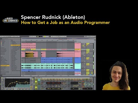 Spencer Rudnick (Ableton) - How to Get a Job as an Audio Programmer