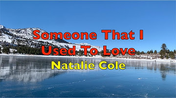 Thumbnail of Someone That I Used To Love - Natalie Cole | Lyrics