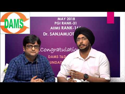 MAY 2018 TOPPER PGI RANK- 31 AIIMS RANK- 166 Dr. Sanjamjot Singh #damsrocks