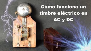 CÓMO FUNCIONA UN TIMBRE ELÉCTRICO DE CORRIENTE ALTERNA (AC) Y CONTINUA (DC) | CIENCIA Y EXPERIMENTOS