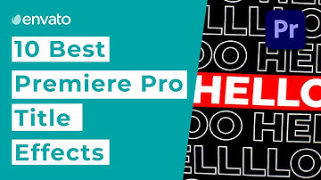 10 Best Premiere Pro Title Effects