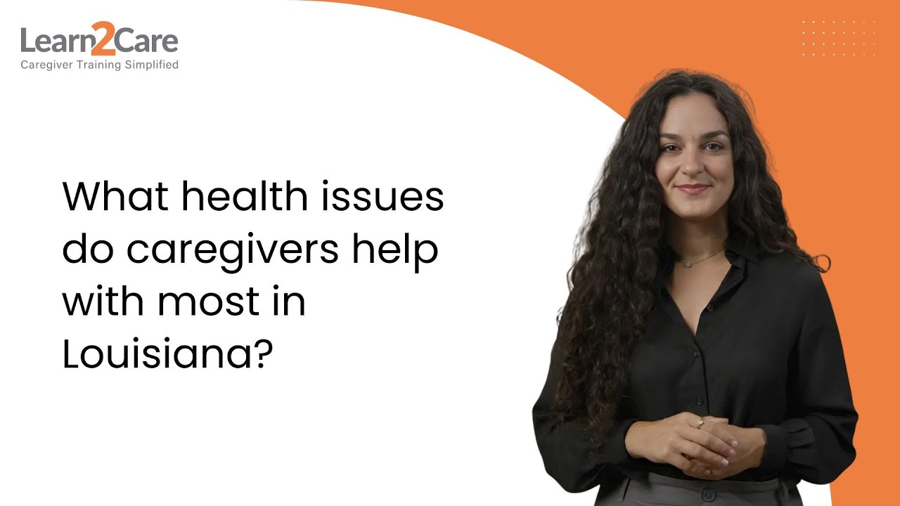 What health issues do caregivers help with most in Louisiana?
