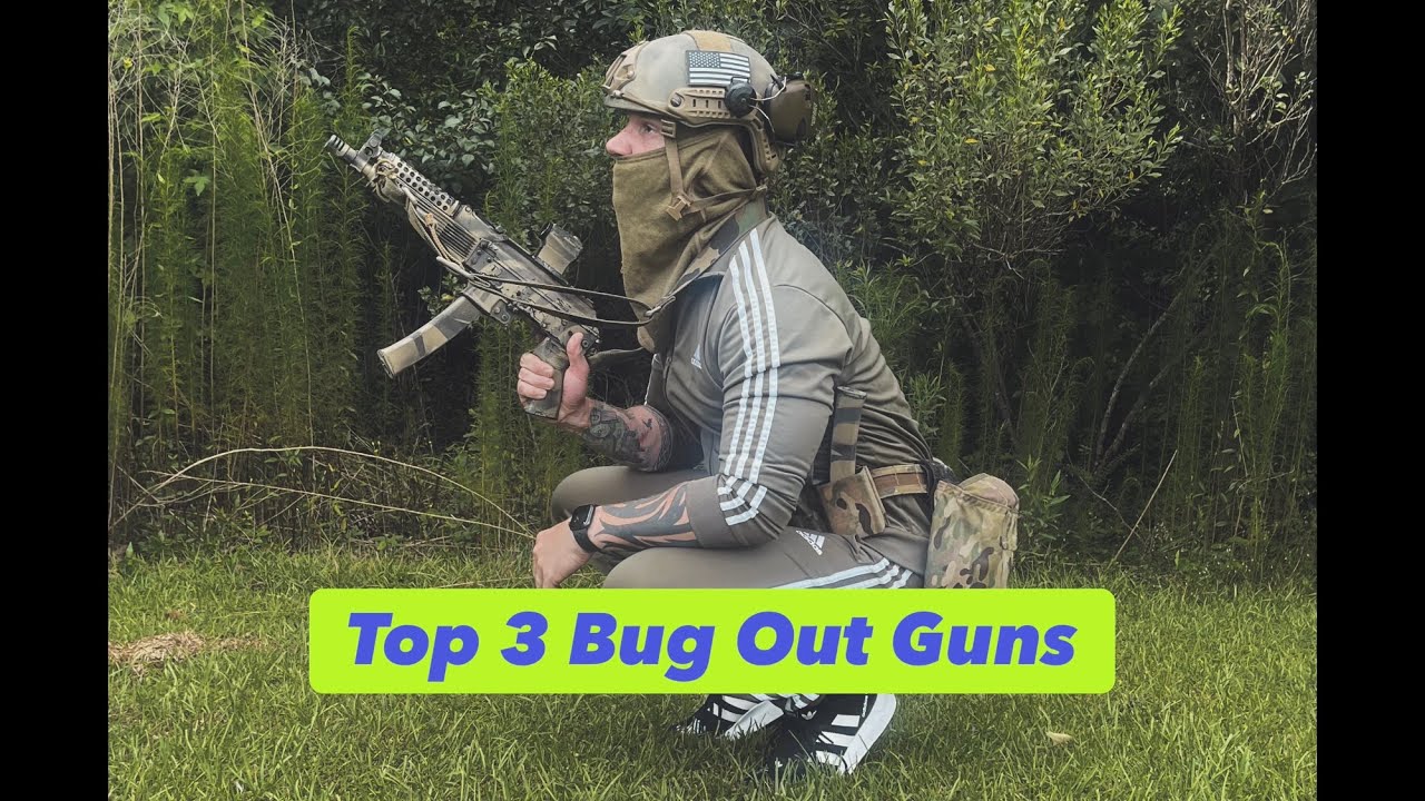 Bug Out Kit: Top 3 Weapons for WROL/ SHTF 