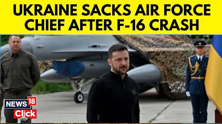 F-16 Crash Ukraine News | Zelenskyy Sacks Air Force Chief After Pilot Killed In F-16 Crash | N18G