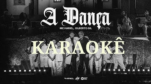 MC Hariel e Gilberto Gil - A Dança - FUNK SUPERAÇÃO | Karaokê