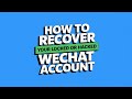 WECHAT ACCOUNT RECOVERY: LATEST HACK