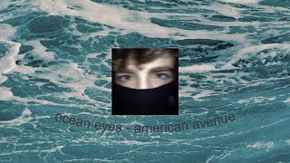 ocean eyes but slower and rock