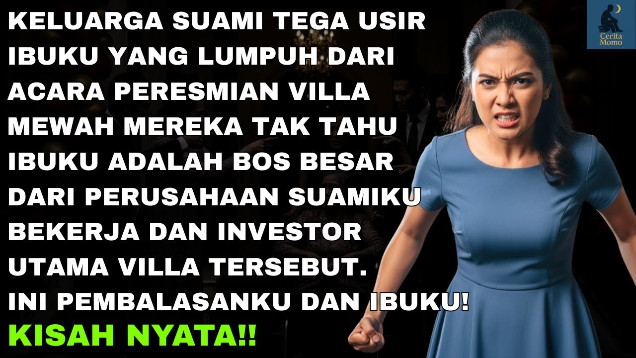 KELUARGA SUAMI USIR IBUKU DARI ACARA-MEREKA TAK TAHU IBUKU ADALAH INVESTOR UTAMA, KUBALAS DENGAN INI