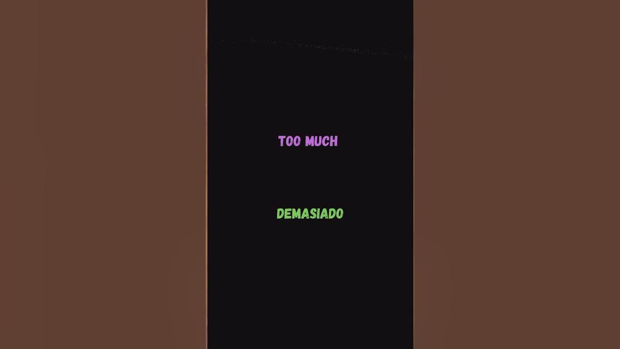 too-much-in-spanish