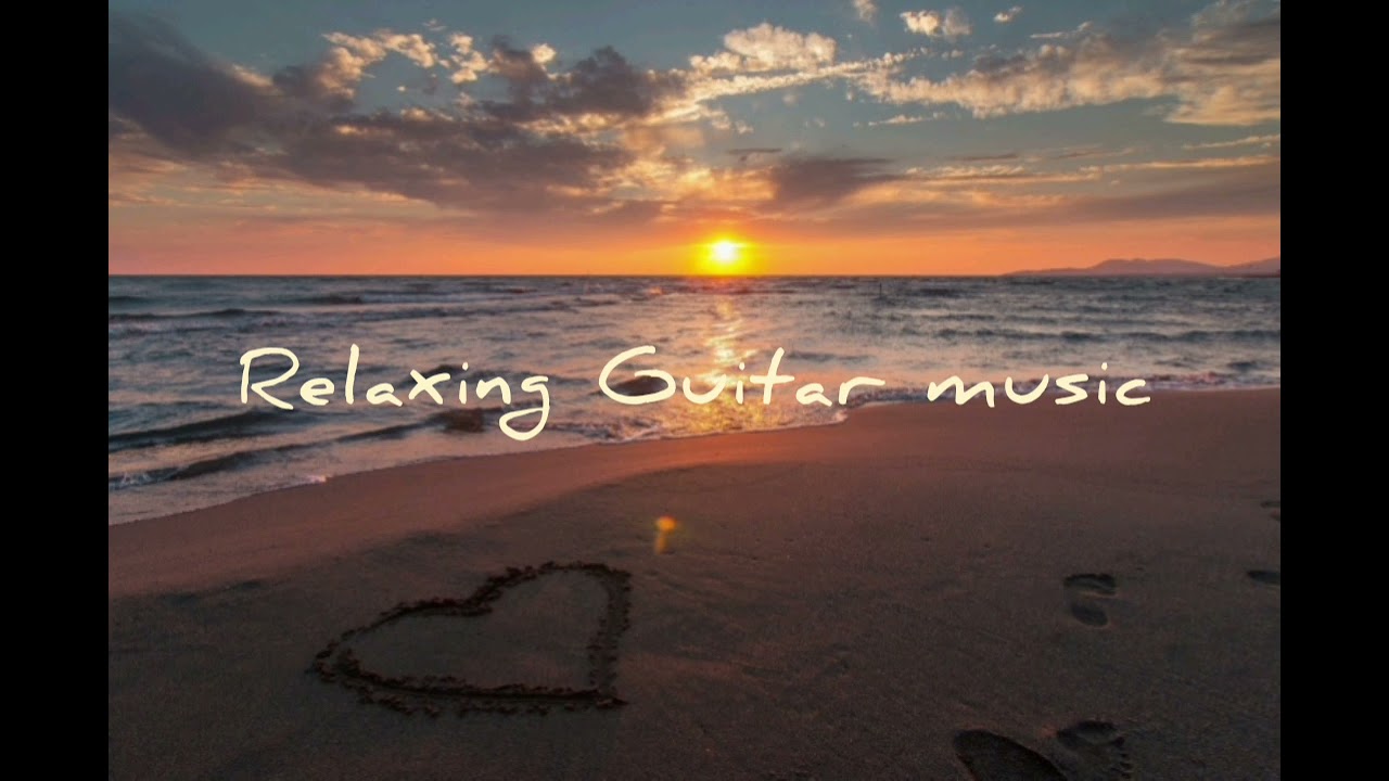 Relaxing Guitar Music YouTube