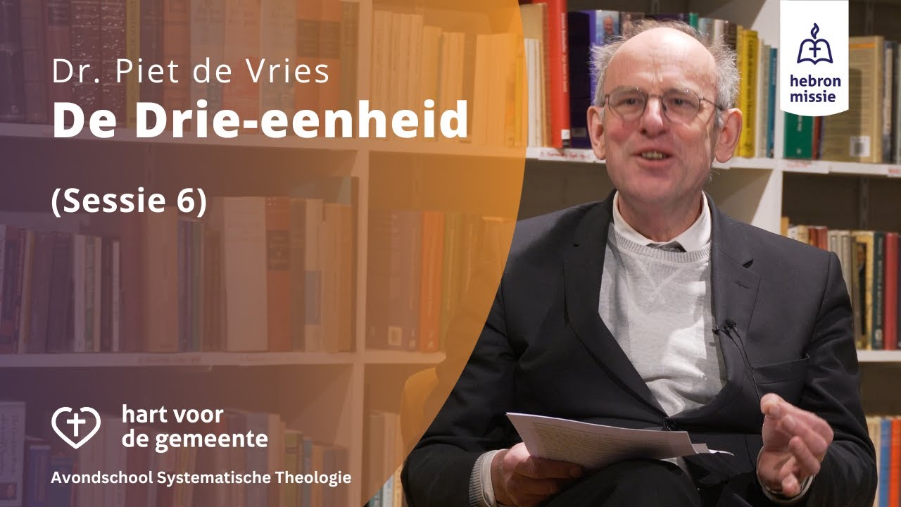 De Drie-eenheid | Dr. Piet de Vries - YouTube