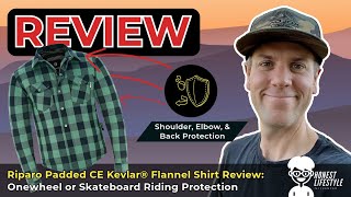 Riparo Padded CEProtected Kevlar® Flannel Shirt Review: Onewheel or Skateboard Riding Protection