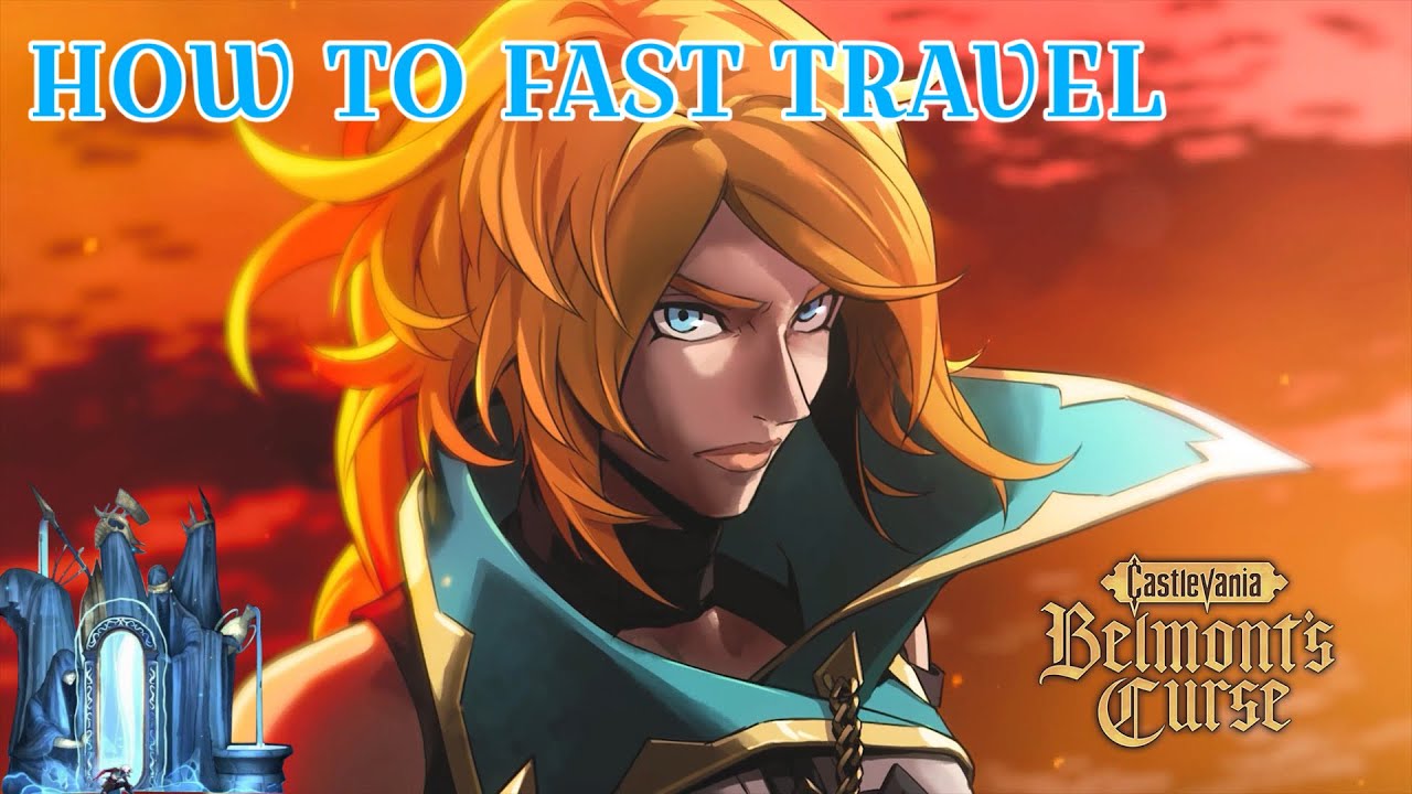 Castlevania: Belmont's Curse - How To Fast Travel