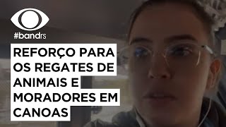 Reforço para os regates de animais e moradores em Canoas