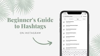 beginner's guide to instagram hashtags | instagram tutorial