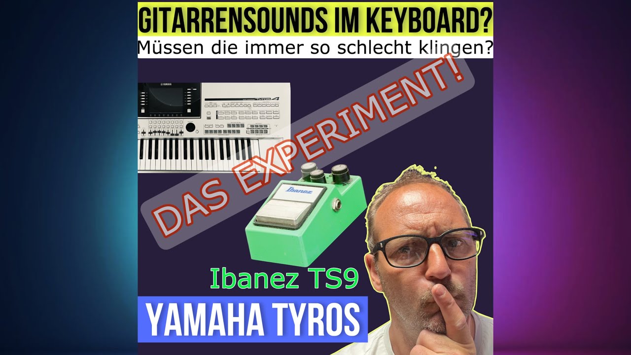 Yamaha Tyros und Ibanez TS9! Muss eine Gitarre im Keyboard schlecht klingen? DAS EXPERIMENT!