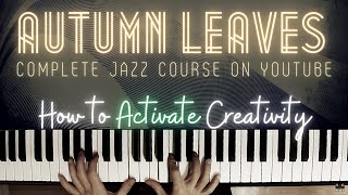 Video thumbnail of "Autumn Leaves - The Complete Practice Plan│Jazz Piano Lesson #46"