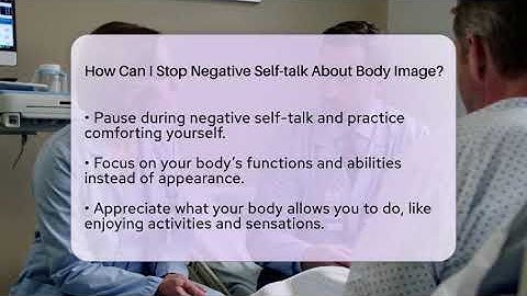How Can I Stop Negative Self-talk About Body Image? - Inside Body Image